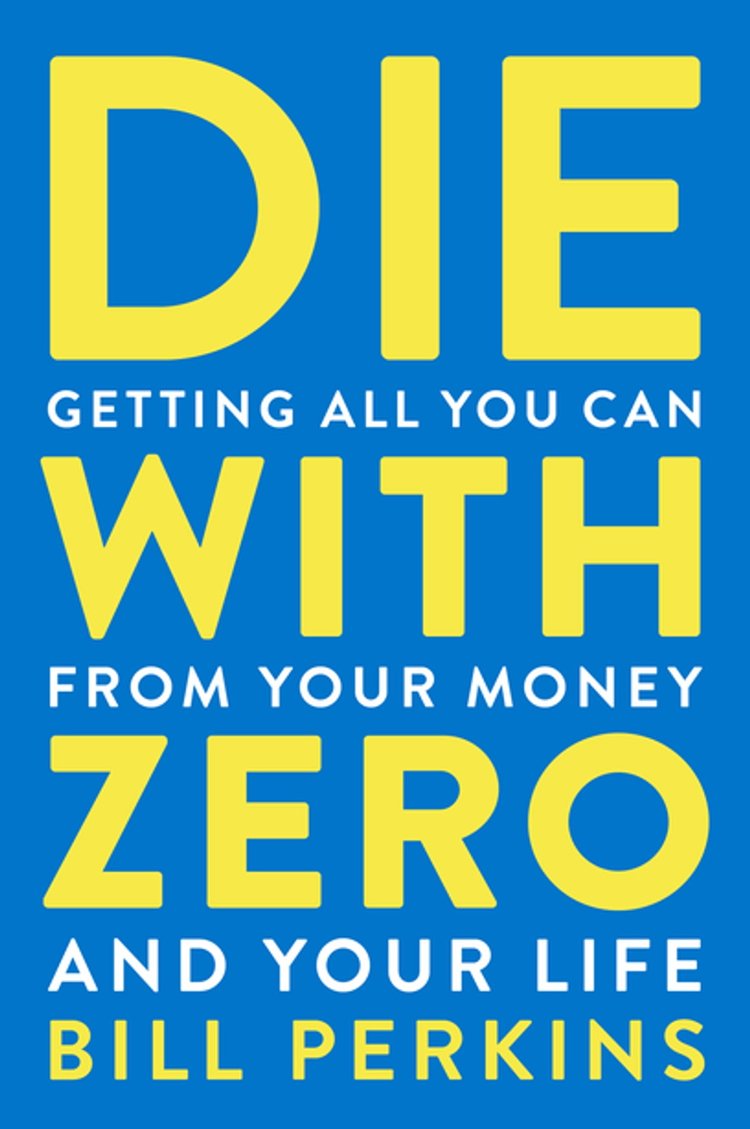 Book cover: Die With Zero by Bill Perkins